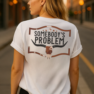 Somebody's Problem | MillerMade Co.